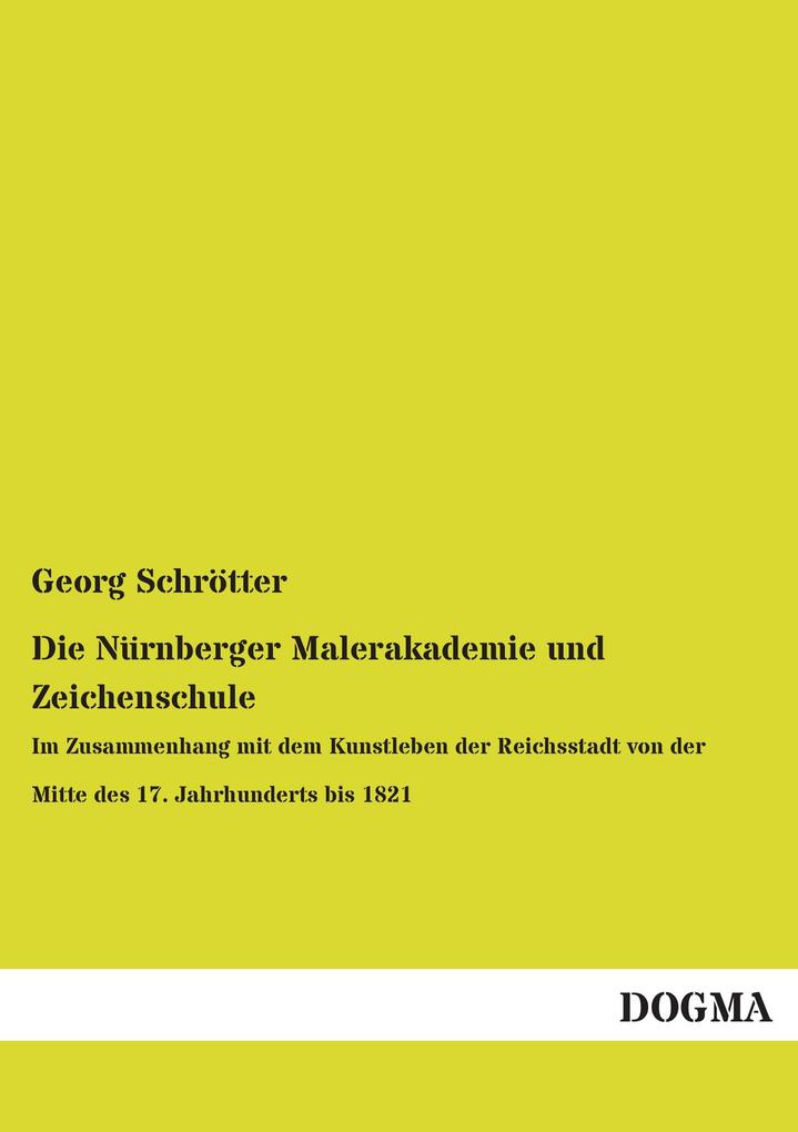 Die Nürnberger Malerakademie und Zeichenschule