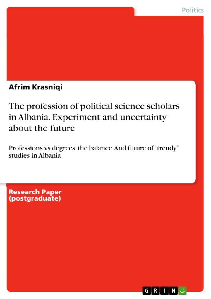 The profession of political science scholars in Albania. Experiment and uncertainty about the future