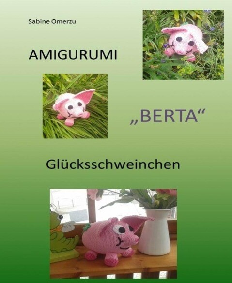Häkelanleitung Glücksschwein Berta