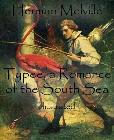 Typee a Romance of the South Sea