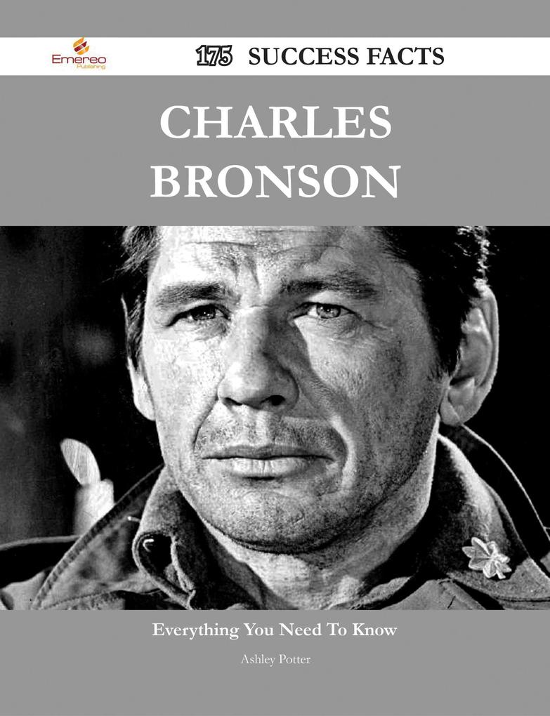 Charles Bronson 175 Success Facts - Everything you need to know about Charles Bronson