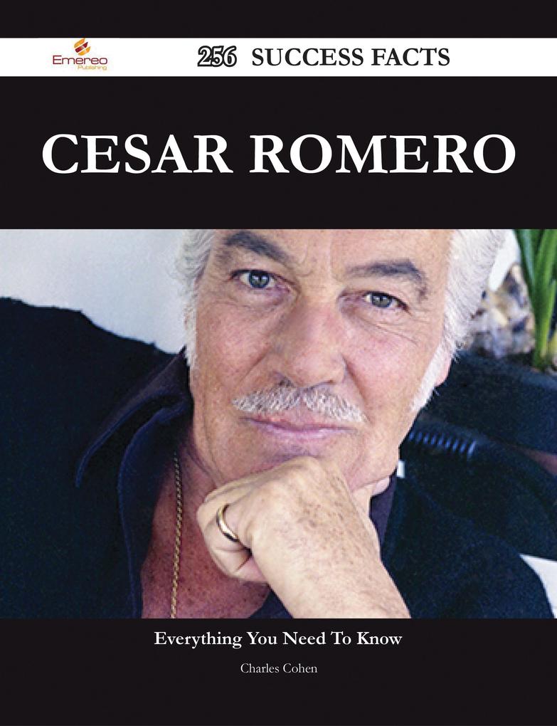 Cesar Romero 256 Success Facts - Everything you need to know about Cesar Romero