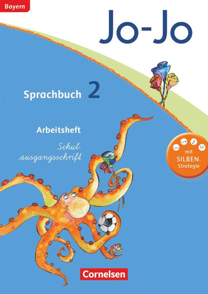 Jo-Jo Sprachbuch - Grundschule Bayern. 2. Jahrgangsstufe - Arbeitsheft in Schulausgangsschrift