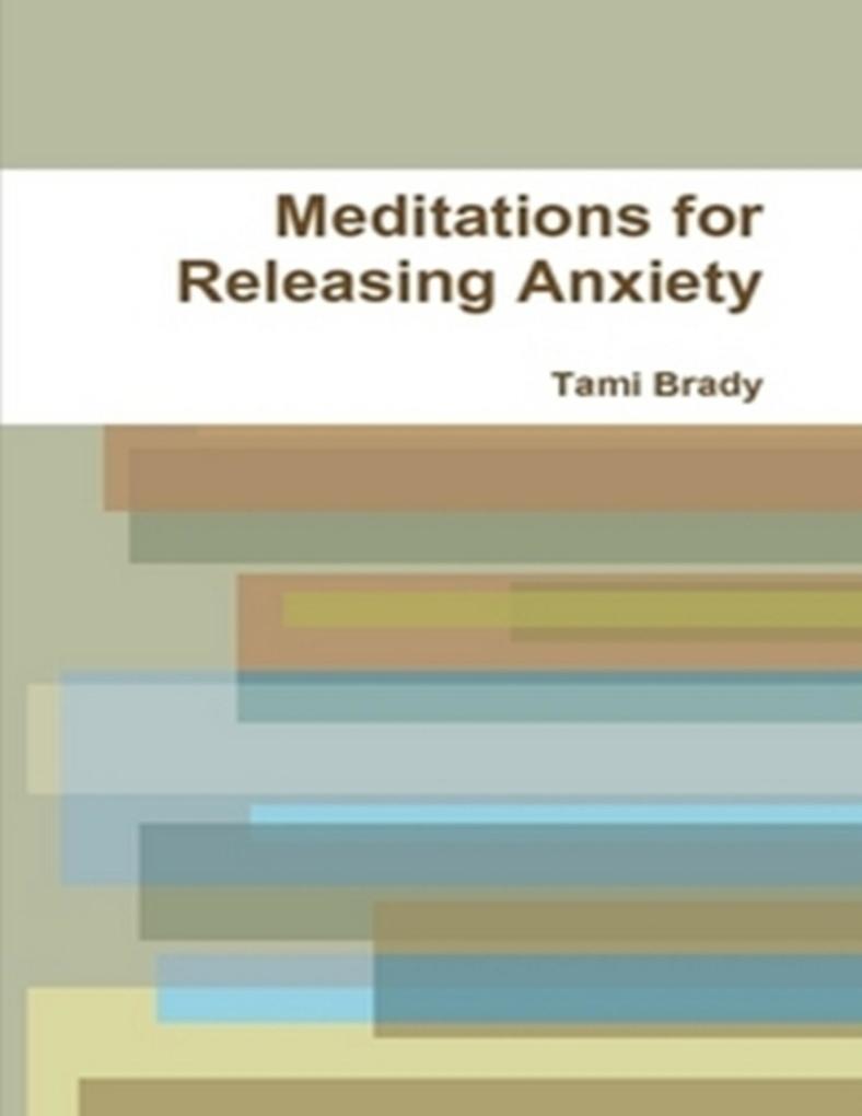 Meditations for Releasing Anxiety