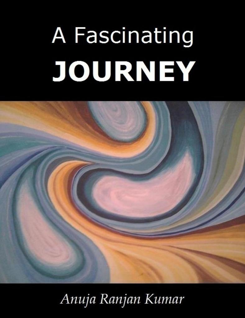 A Fascinating Journey