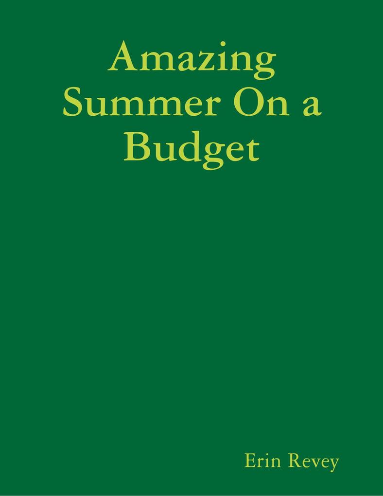 Amazing Summer On a Budget