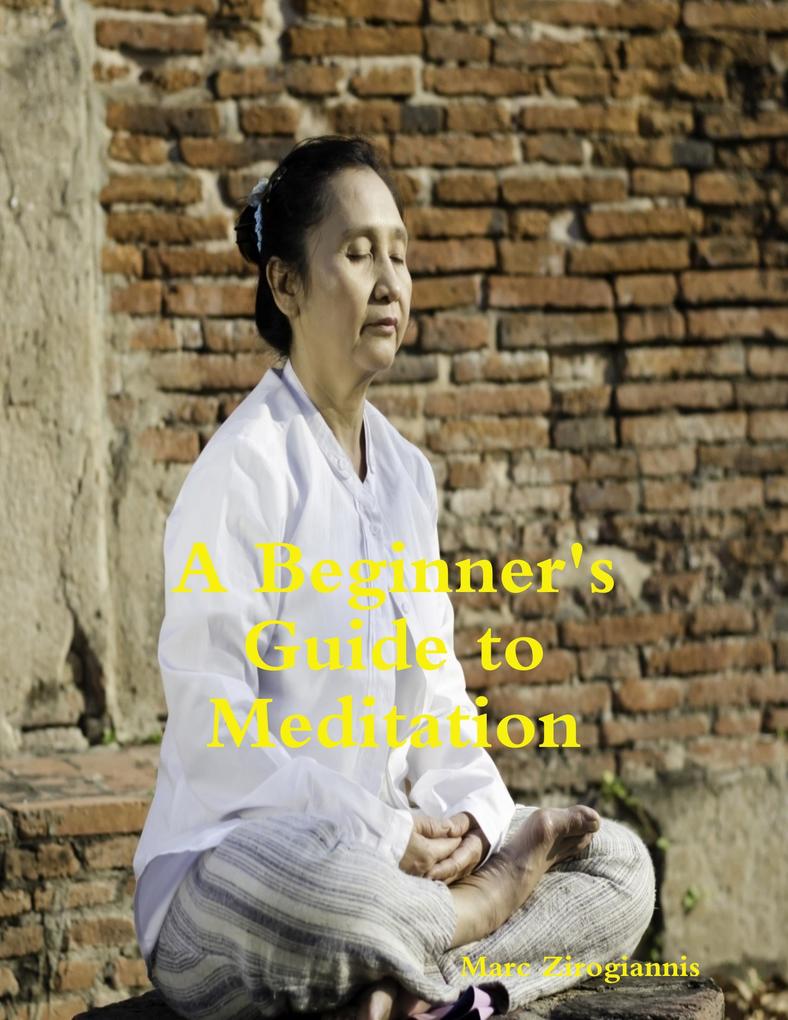 A Beginner‘s Guide to Meditation