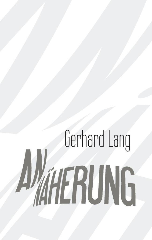 Annäherung - Gerhard Lang