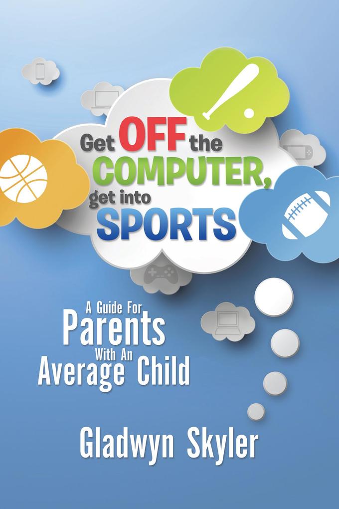 Get off the Computer Get into Sports