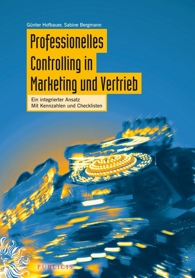 Professionelles Controlling in Marketing und Vertrieb als eBook Download von Günter Hofbauer, Sabine Bergmann - Günter Hofbauer, Sabine Bergmann