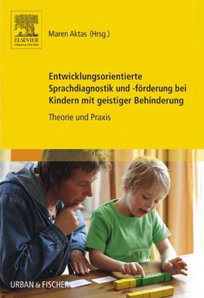 Entwicklungsorientierte Sprachdiagnostik und -förderung bei Kindern mit geistiger Behinderung