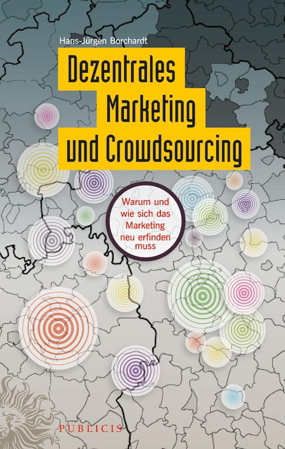 Dezentrales Marketing und Crowdsourcing als eBook Download von Hans-Jürgen Borchardt - Hans-Jürgen Borchardt