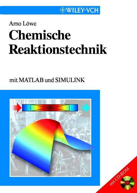 Chemische Reaktionstechnik - Arno Löwe