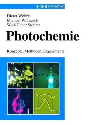Photochemie - Dieter Wöhrle/ Michael W. Tausch/ Wolf-Dieter Stohrer