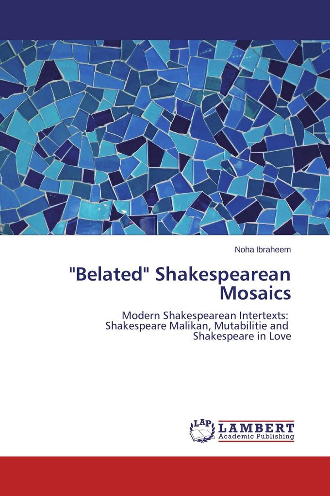 'Belated' Shakespearean Mosaics