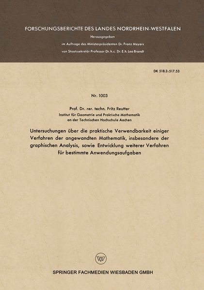 Untersuchungen über die praktische Verwendbarkeit einiger Verfahren der angewandten Mathematik insbesondere der graphischen Analysis sowie Entwicklung weiterer Verfahren für bestimmte Anwendungsaufgaben