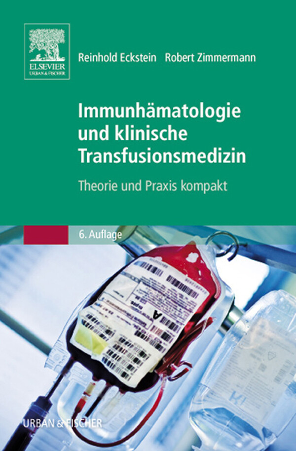 Immunhämatologie und klinische Transfusionsmedizin als eBook Download von Reinhold Eckstein, Robert Zimmermann - Reinhold Eckstein, Robert Zimmermann