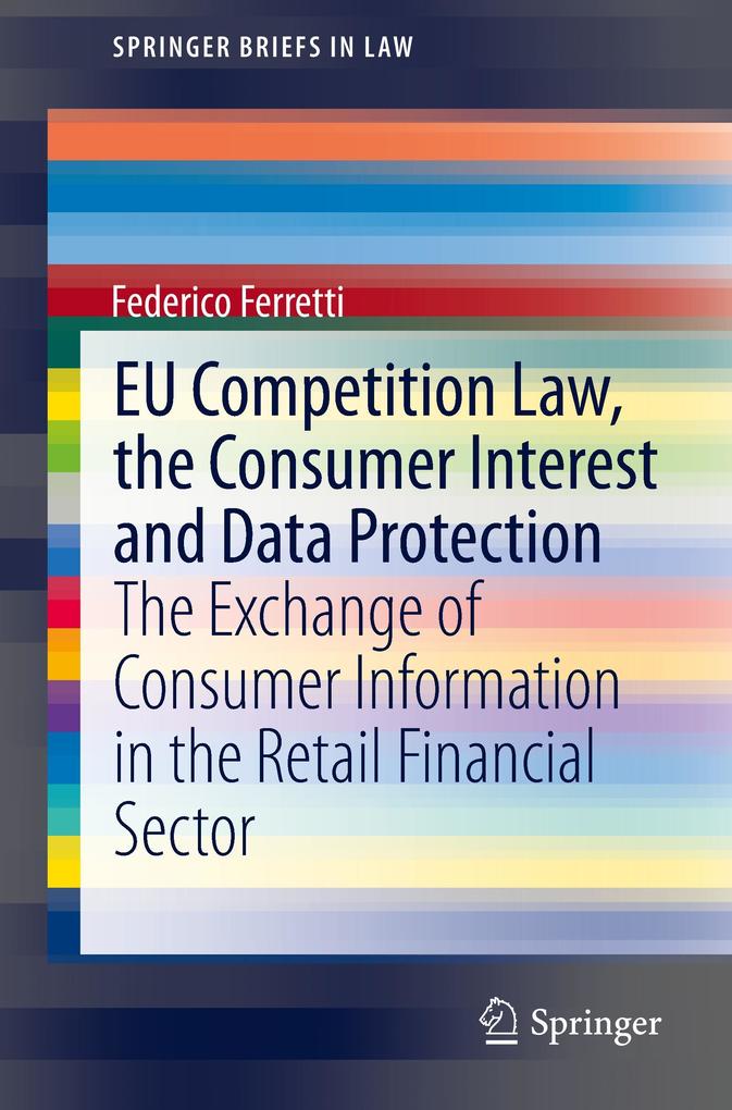 EU Competition Law the Consumer Interest and Data Protection