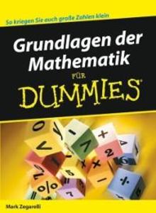 Grundlagen der Mathematik für Dummies als eBook Download von Mark Zegarelli - Mark Zegarelli