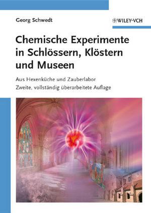 Chemische Experimente in Schlössern Klöstern und Museen