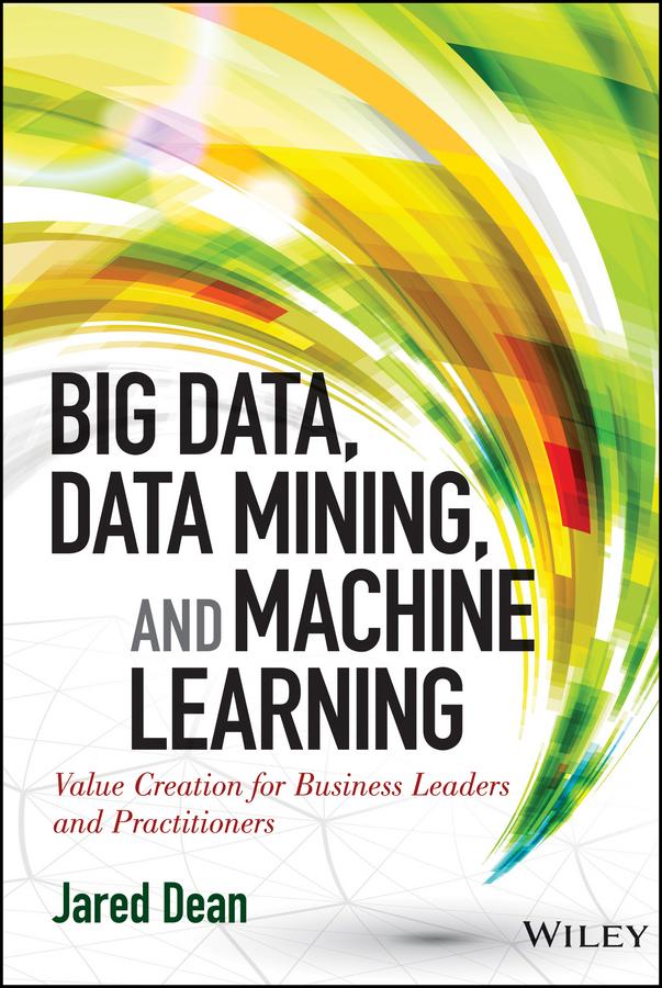 Big Data Data Mining and Machine Learning