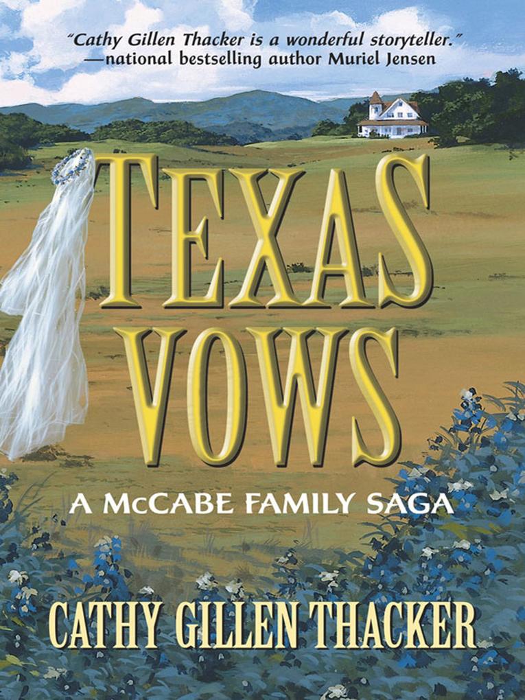 Texas Vows: A McCabe Family Saga (Mills & Boon Silhouette)