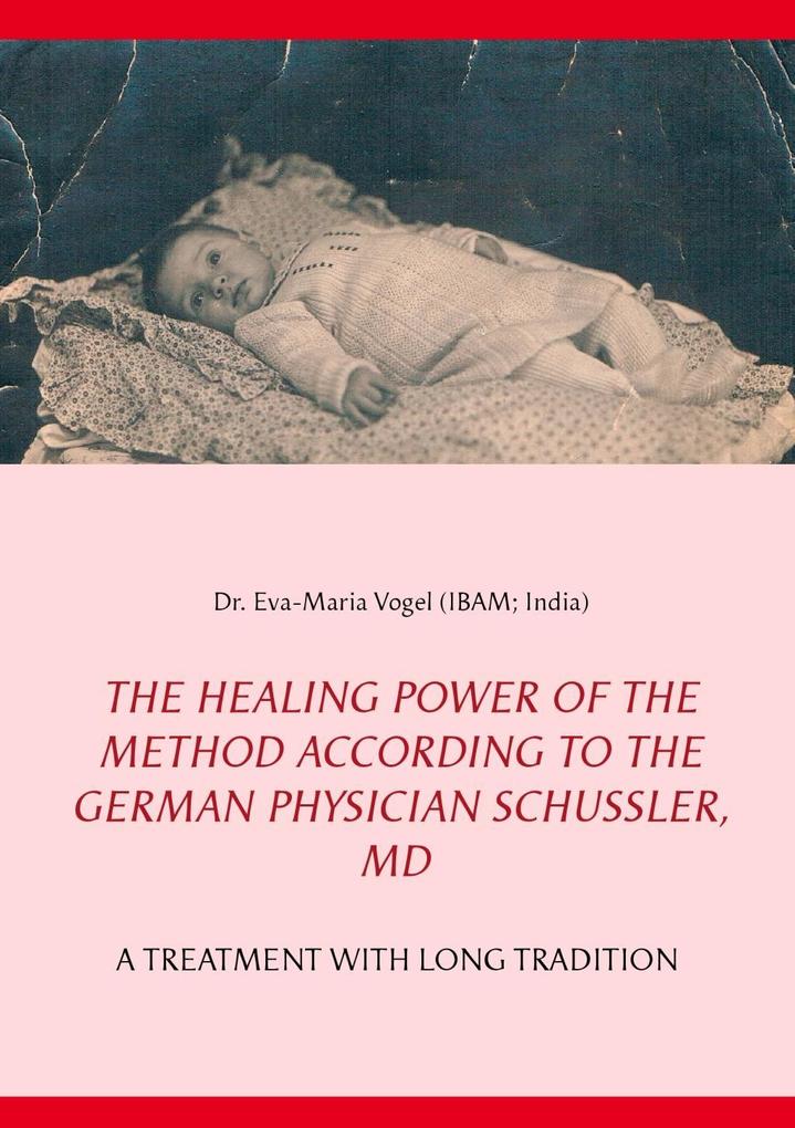 The Healing Power of the Method According to the German Physician Schüssler MD