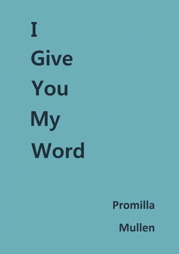 I Give You My Word