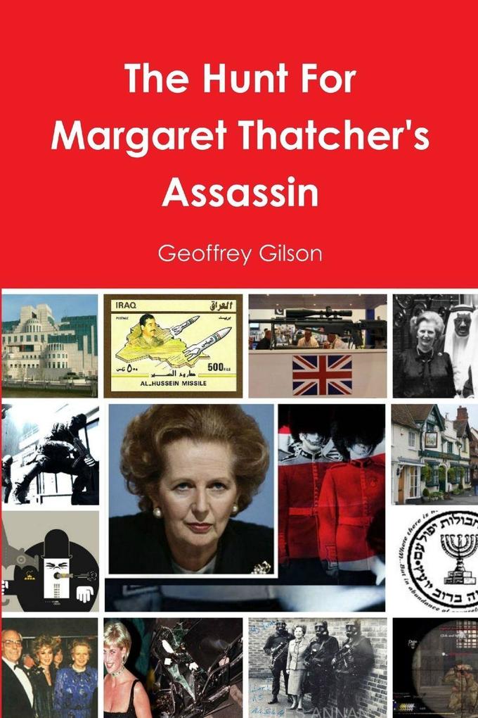 The Hunt For Margaret Thatcher's Assassin