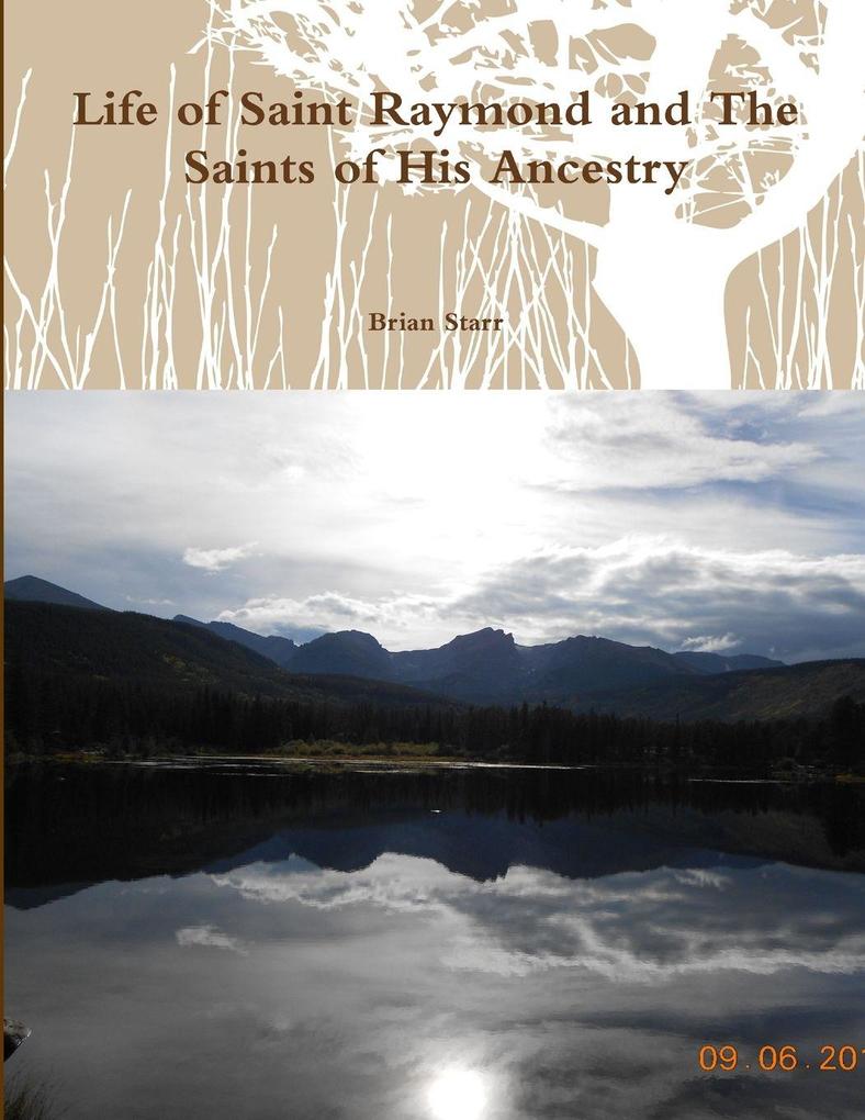 Life of Saint Raymond and The Saints of His Ancestry