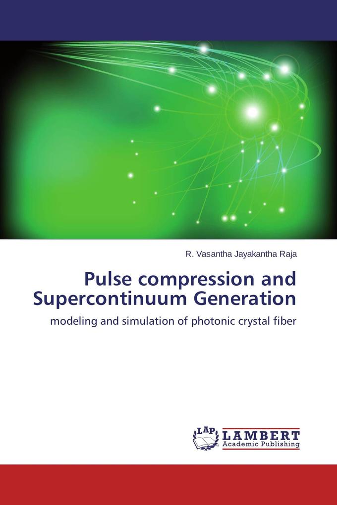Pulse compression and Supercontinuum Generation