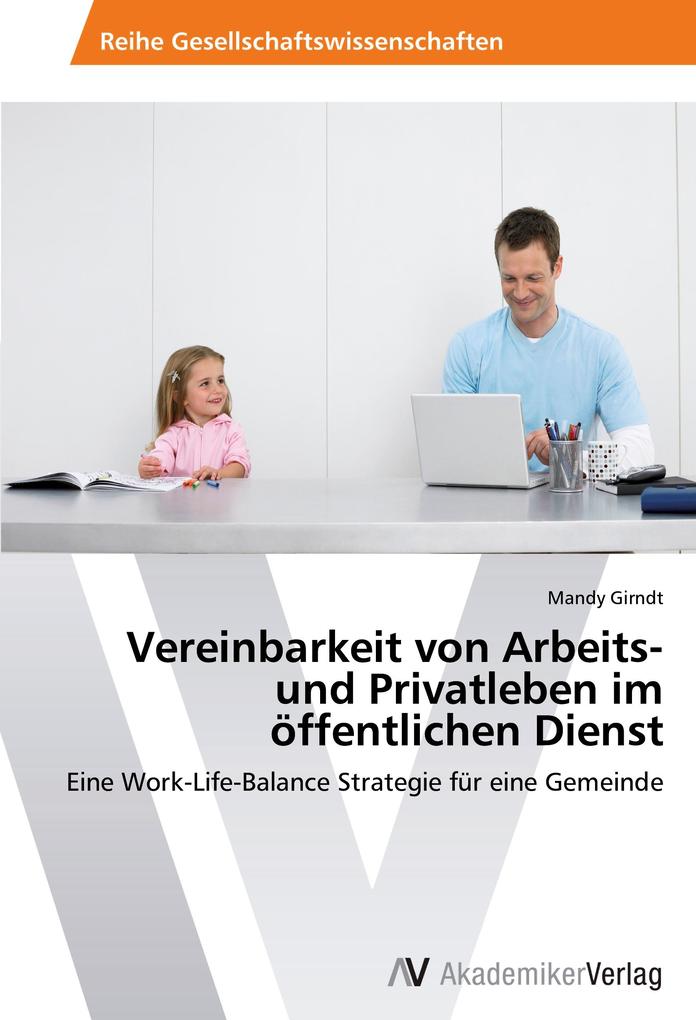 Vereinbarkeit von Arbeits- und Privatleben im öffentlichen Dienst