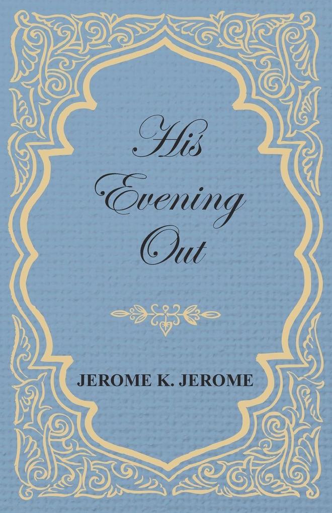 His Evening Out