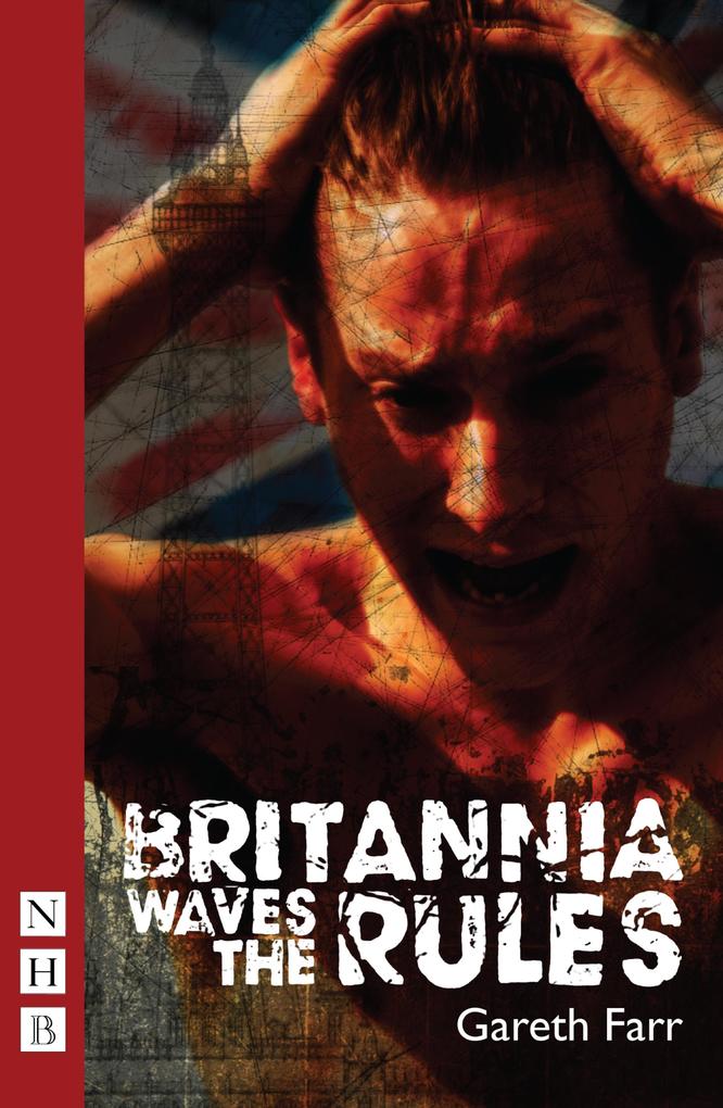 Britannia Waves the Rules (NHB Modern Plays)