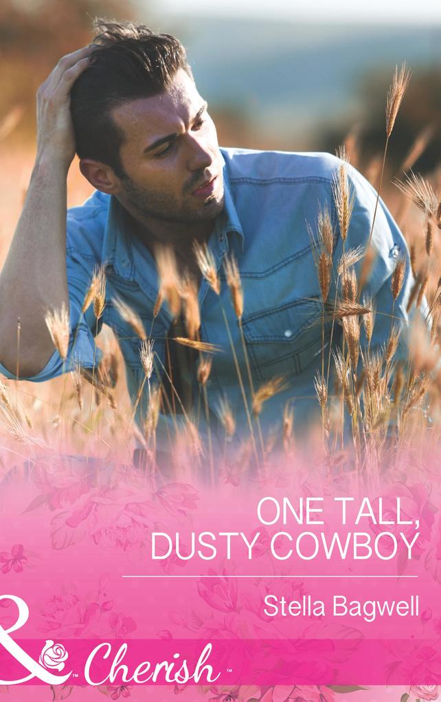 One Tall Dusty Cowboy (Mills & Boon Cherish) (Men of the West Book 31)