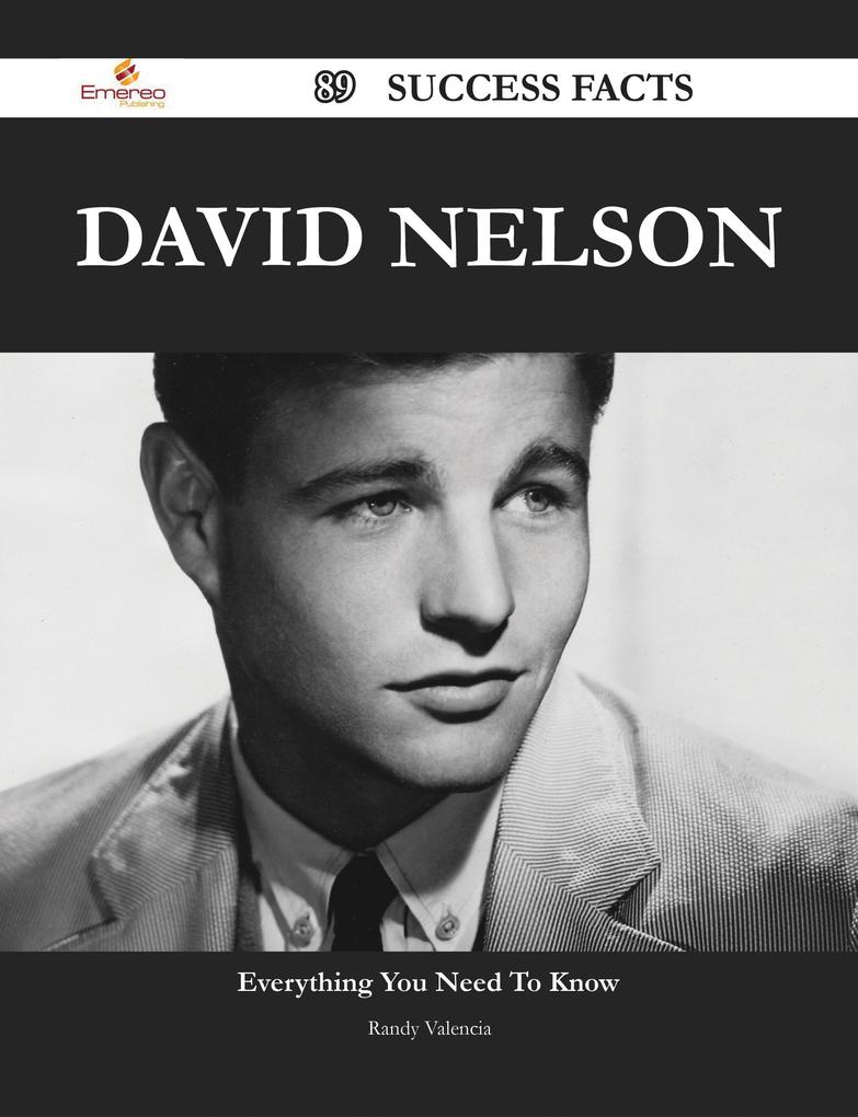 David Nelson 89 Success Facts - Everything you need to know about David Nelson