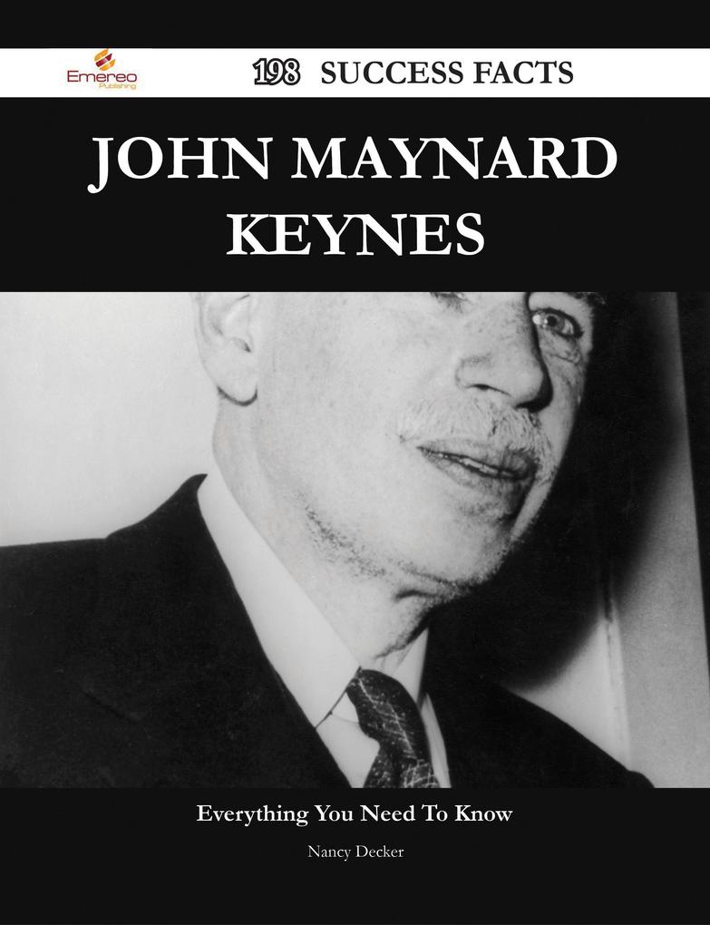 John Maynard Keynes 198 Success Facts - Everything you need to know about John Maynard Keynes