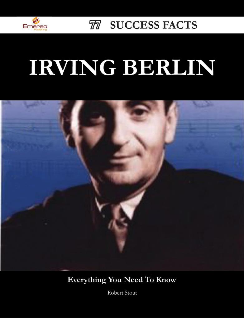 Irving Berlin 77 Success Facts - Everything you need to know about Irving Berlin