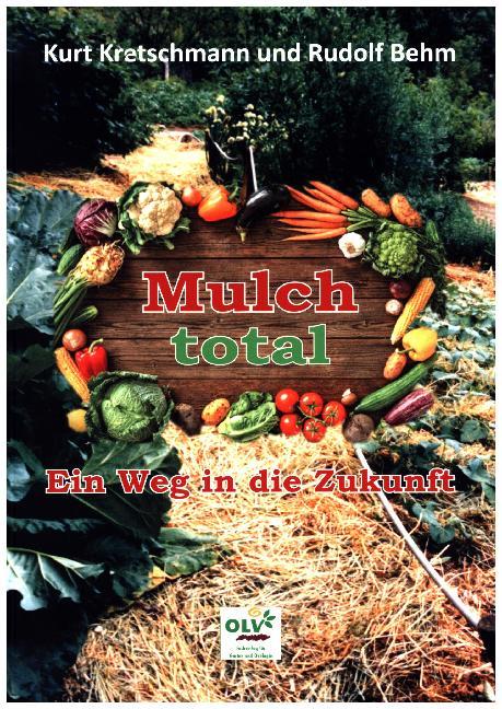 Mulch total - Rudolf Behm/ Kurt Kretschmann