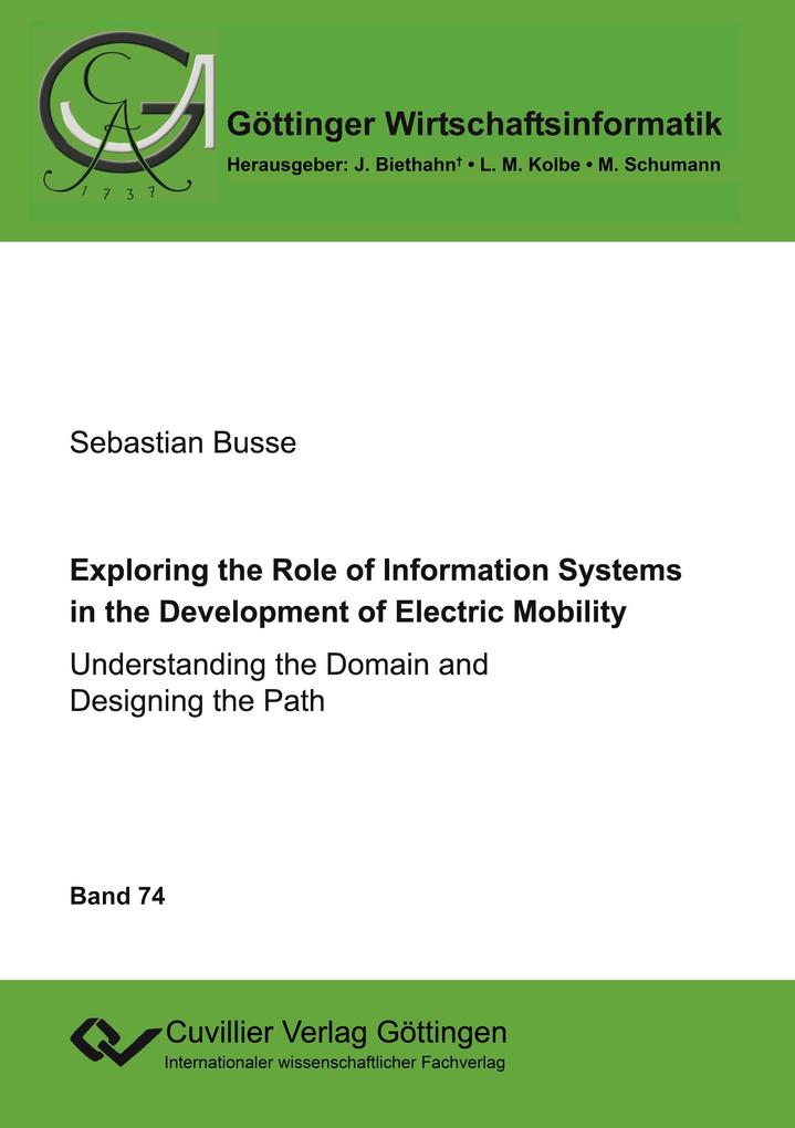 Exploring the Role of Information Systems in the Development of Electric Mobility. Understanding the Domain and Designing the Path