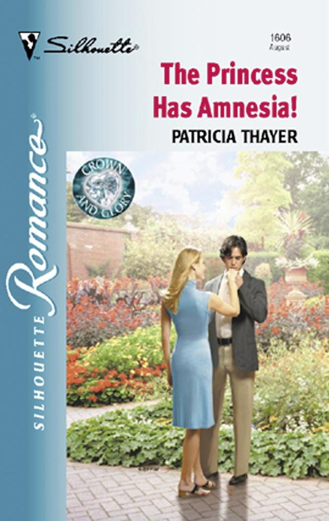 The Princess Has Amnesia! (Mills & Boon Silhouette)