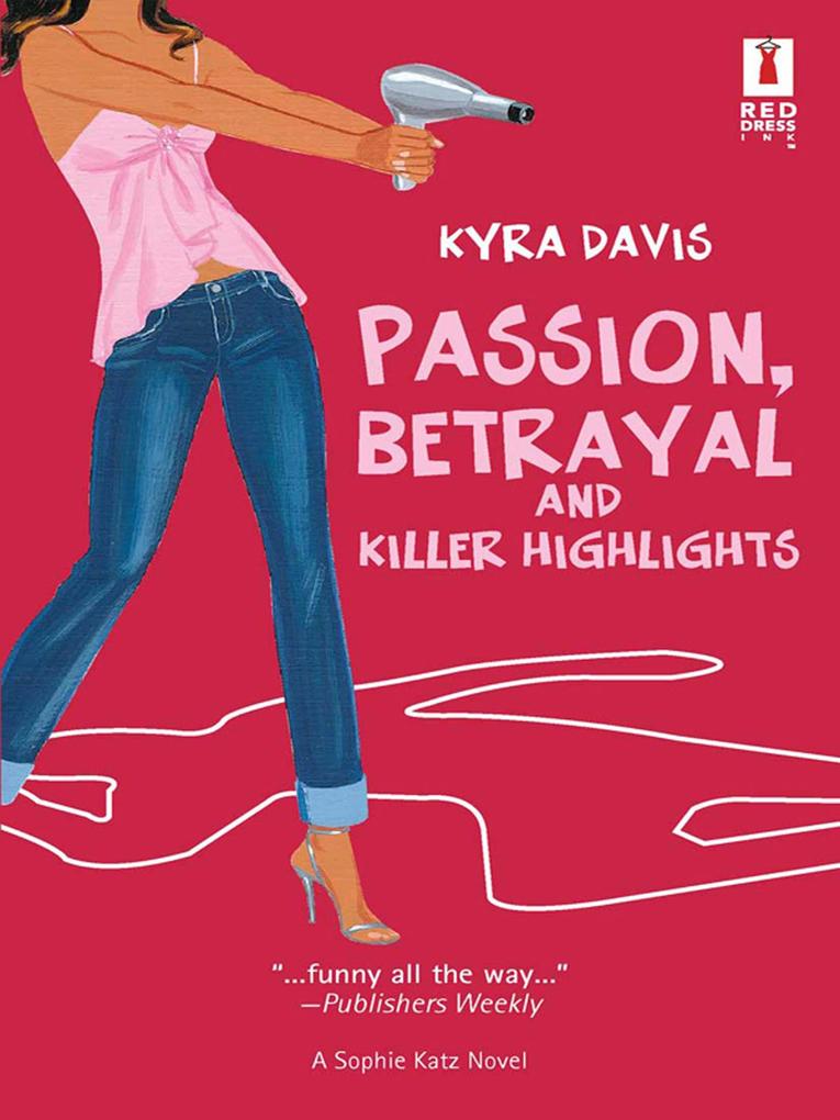 Passion Betrayal And Killer Highlights (Mills & Boon Silhouette)