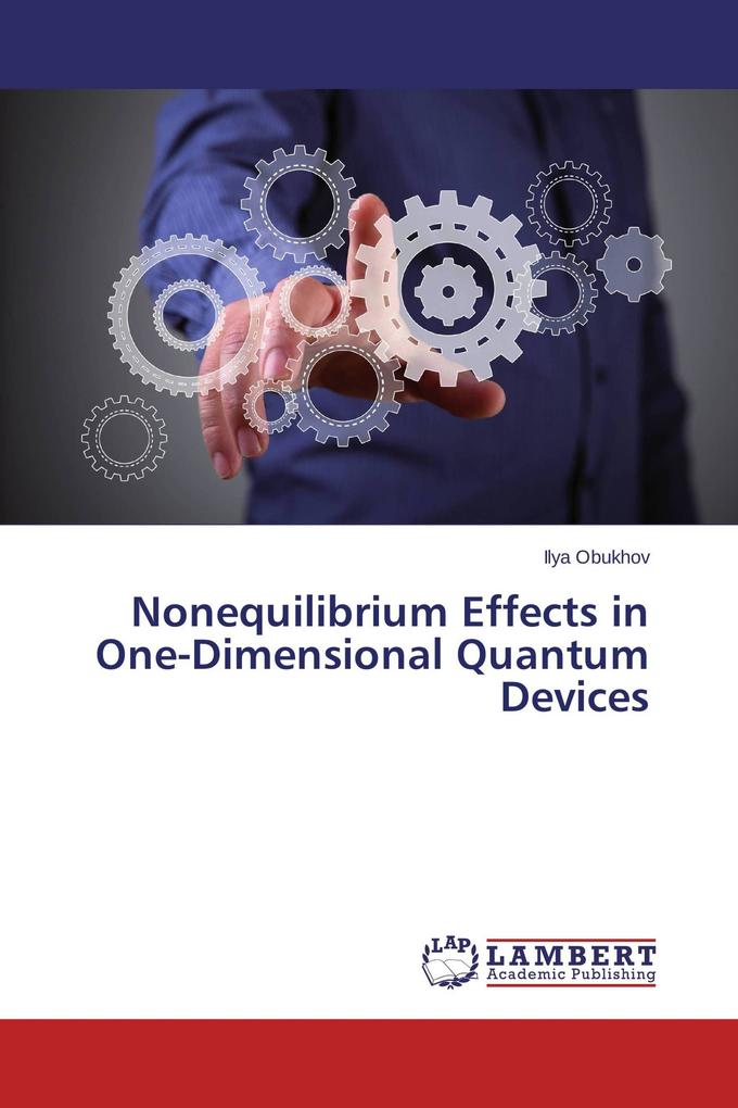Nonequilibrium Effects in One-Dimensional Quantum Devices