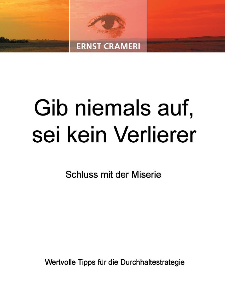Gib niemals auf sei kein Verlierer