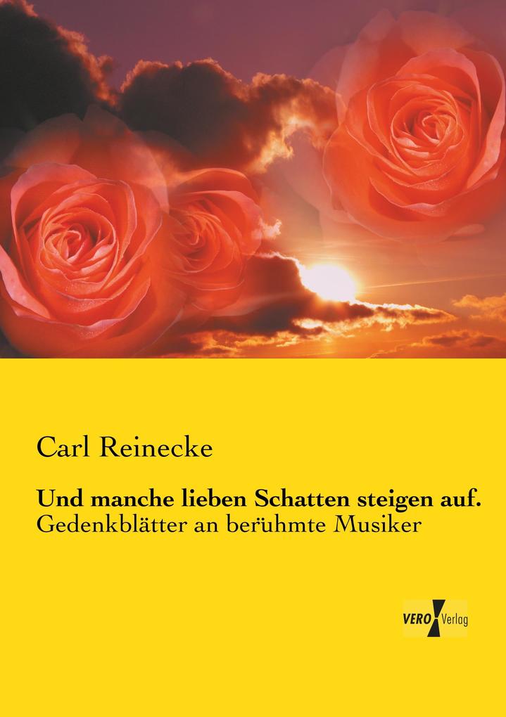 Und manche lieben Schatten steigen auf.