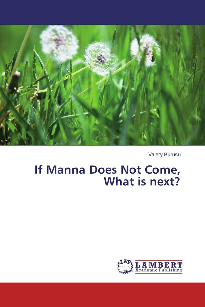 If Manna Does Not Come What is next?