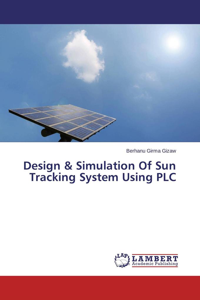 Design & Simulation Of Sun Tracking System Using PLC