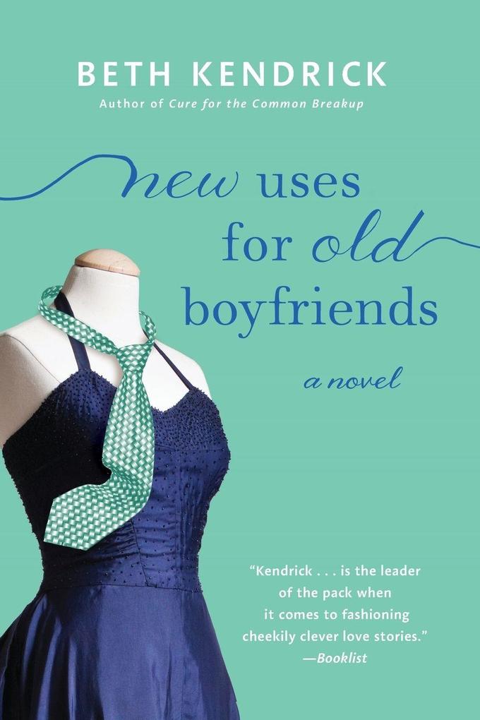 New Uses for Old Boyfriends