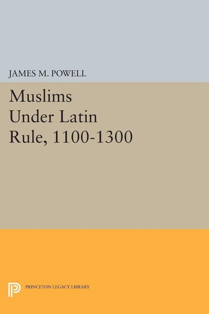Muslims Under Latin Rule 1100-1300
