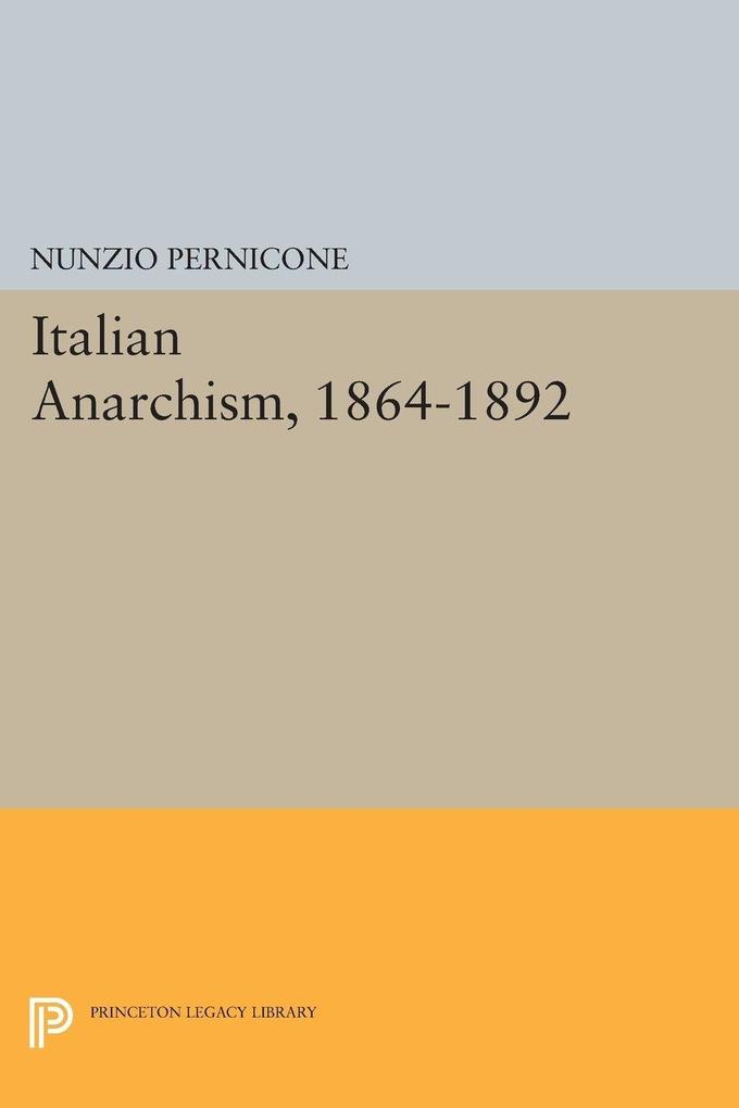 Italian Anarchism 1864-1892